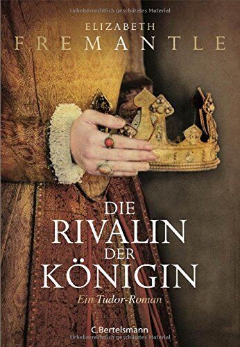Elizabeth Fremantle - Die Rivalin der Königin: Ein Tudor-Roman - Preis vom 13.10.2026 11:25:28 h