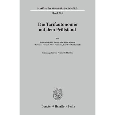 Die Tarifautonomie auf dem Prüfstand., Taschenbuch von , Duncker & Humblot, 978-3-428-08615-3