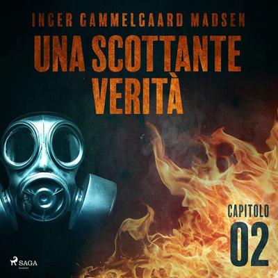 Una scottante verità - Capitolo 2 - Inger Gammelgaard Madsen, Audio, 9788726230772