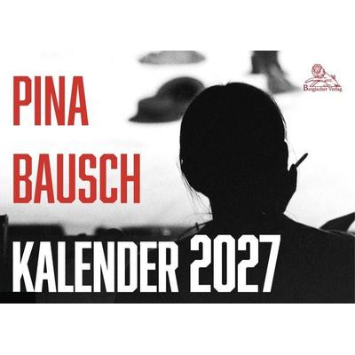 Pina Bausch 2027, von , Bergischer Verlag, 978-3-96847-077-1