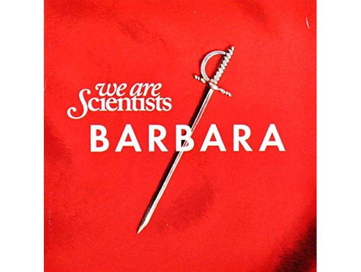 We Are Scientists - Barbara