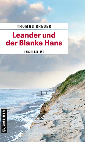 Thomas Breuer - Leander und der Blanke Hans: Inselkrimi (Kommissar Leander) (Kriminalromane im GMEINER-Verlag) - Preis vom 09.10.2026 07:28:09 h