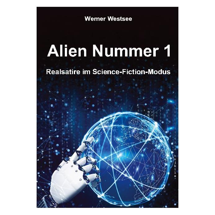 Bod Westsee:Alien Nummer 1 (Deutsch, Hardcover, Werner Westsee) (67811634)