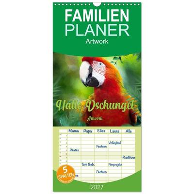 Familienplaner 2027 - Hallo Dschungel - Artwork mit 5 Spalten (Wandkalender, 21 x 45 cm) CALVENDO
