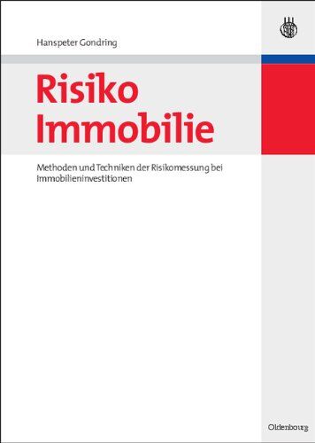 Hanspeter Gondring - Risiko Immobilie: Methoden und Techniken der Risikomessung bei Immobilieninvestitionen - Preis vom 30.09.2026 09:01:18 h