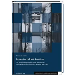 Repression, Haft und Geschlecht, Sachbücher von Alexander Bastian