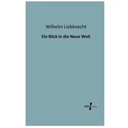 Ein Blick in die Neue Welt, Ratgeber von Wilhelm Liebknecht