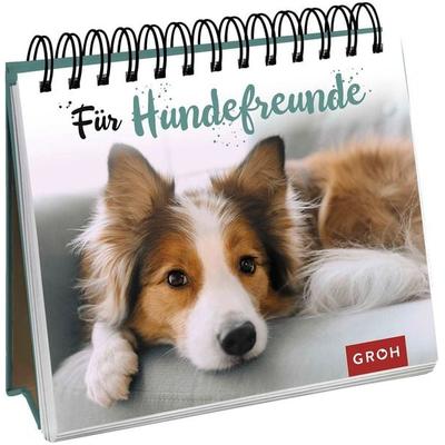Für Hundefreunde, Gebundene Ausgabe von , Groh, 978-3-8485-0048-2