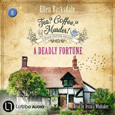 A Deadly Fortune - Tea? Coffee? Murder!, Episode 8 - Ellen Barksdale, Audio, 9783754020166