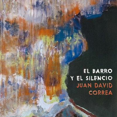 El barro y el silencio - Juan David Correa, Audio, 9789179736477