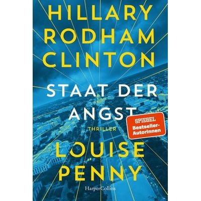 Staat der Angst, Taschenbuch von Hillary Rodham Clinton,Louise Penny, HarperCollins Taschenbuch, 978-3-365-00083-0