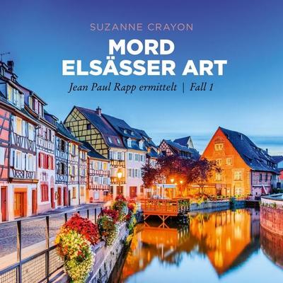 Mord Elsässer Art - Suzanne Crayon, Audio, 9783740826765