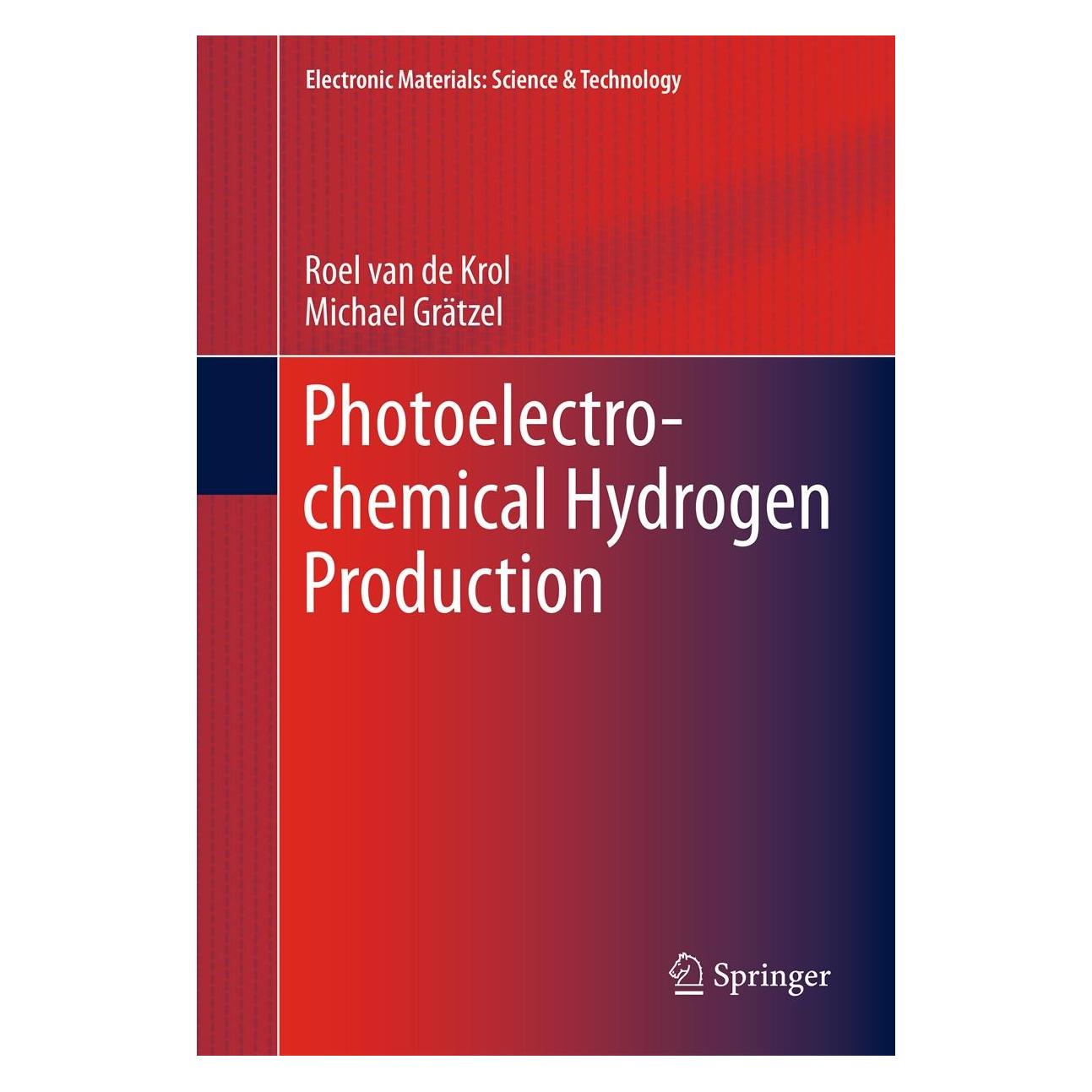Springer Photoelectrochemical Hydrogen Production (Englisch, Hardcover, Michael Grätzel, Roel van de Krol) (9781461413790)