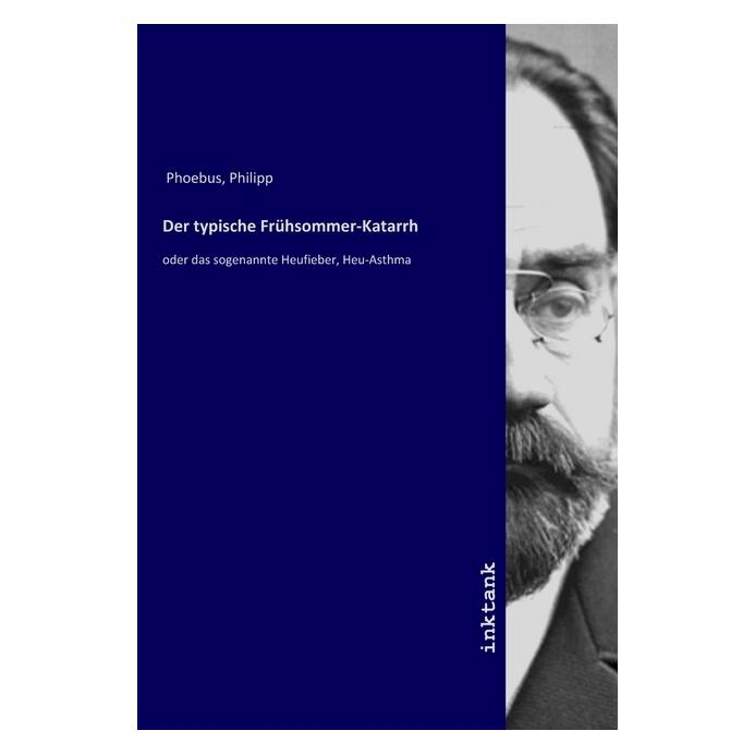 Inktank Publishing Der typische Frühsommer-Katarrh (Deutsch, Philipp Phoebus, 2019) (56081346)