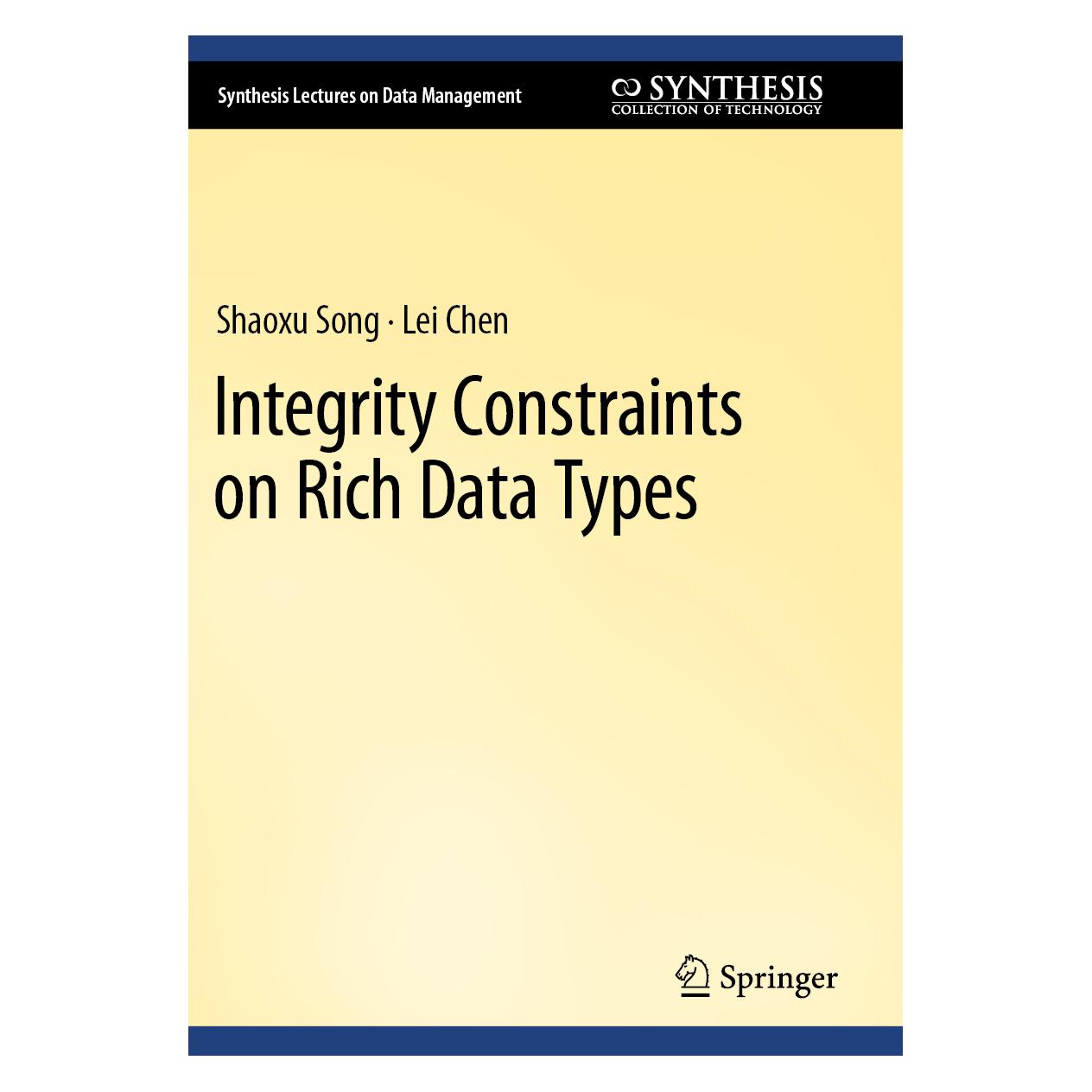 Springer Integrity Constraints on Rich Data Types (Englisch, Softcover, Lei Chen, Shaoxu Song) (57036780)