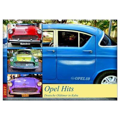 Opel Hits - Deutsche Oldtimer in Kuba (Wandkalender 2027 DIN A2 quer), CALVENDO Monatskalender