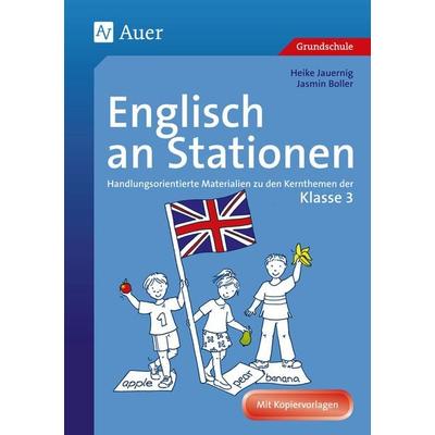 Englisch an Stationen 3, Geheftet von Jasmin Boller,Heike Jauernig, Auer Verlag in der AAP Lehrerwelt GmbH, 978-3-403-06149-6