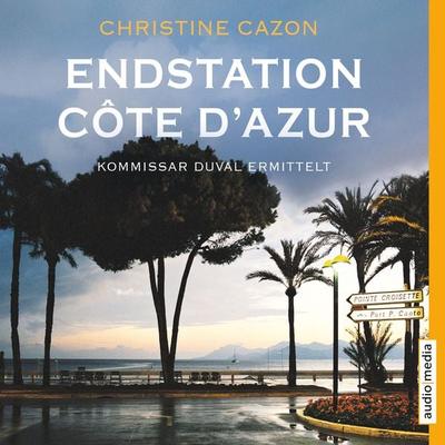 Endstation Côte d'Azur - Christine Cazon, Audio, 9783956397899