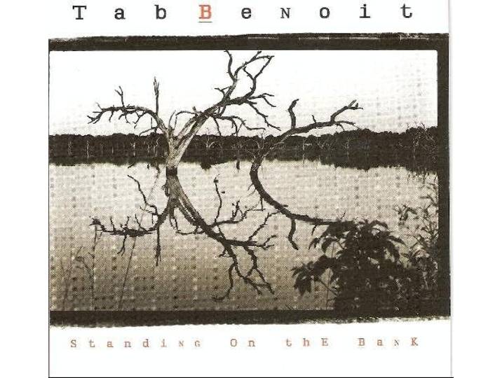 Tab Benoit - Standing On The Bank