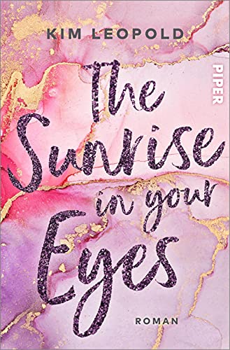 Kim Leopold - The Sunrise in Your Eyes (California Dreams 2): Roman Gefühlvolle New-Adult-Romance unter der Sonne Kaliforniens - Preis vom 14.10.2026 23:07:16 h