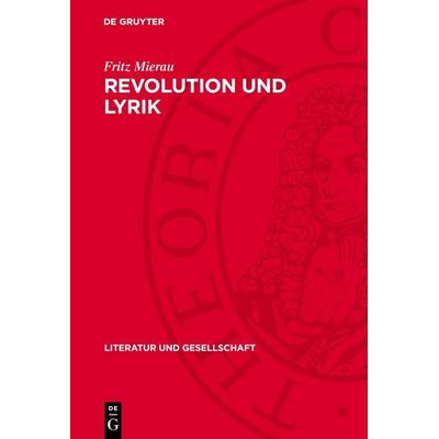Revolution und Lyrik, Gebundene Ausgabe von Fritz Mierau, De Gruyter, 978-3-11-274096-5