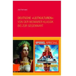 Deutsche »Leitkulturen« von der Weimarer Klassik bis zur Gegenwart, Fachbücher von Jost Hermand