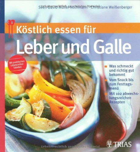 Sven-David Müller-Nothmann - Köstlich essen für Leber und Galle: Was schmeckt und richtig gut bekommt. Vom Snack bis zum Festtagsmenü. Mit 102 abwechslungsreichen Rezepten - Preis vom 30.09.2026 09:01:18 h