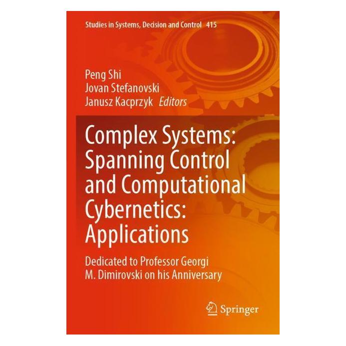 Springer Complex Systems: Spanning Control and Computational Cybernetics: Applications (Englisch, Softcover, Janusz Kacprzyk, Jovan Stefanovski, Peng Shi) (56966555)