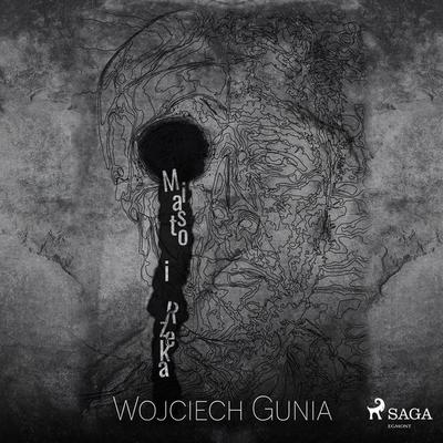 Miasto i rzeka - Wojciech Gunia, Audio, 9788728315590