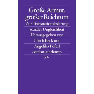 Große Armut, großer Reichtum, Taschenbuch von Ulrich Beck,Angelika Poferl, Suhrkamp, 978-3-518-12614-1
