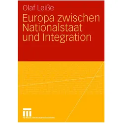 Europa zwischen Nationalstaat und Integration, Fachbücher von Olaf Leisse