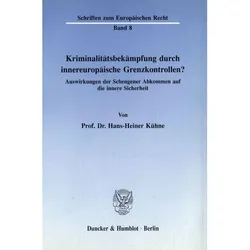 Kriminalitätsbekämpfung durch innereuropäische Grenzkontrollen?, Fachbücher von Hans-Heiner Kühne