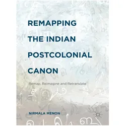 Remapping the Indian Postcolonial Canon, Fachbücher von Nirmala Menon