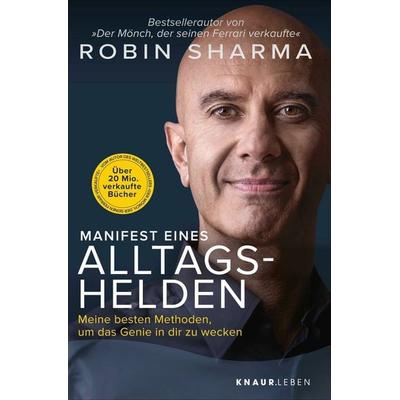 Manifest eines Alltagshelden, Taschenbuch von Robin Sharma, Knaur MensSana Taschenbuch, 978-3-426-87929-0