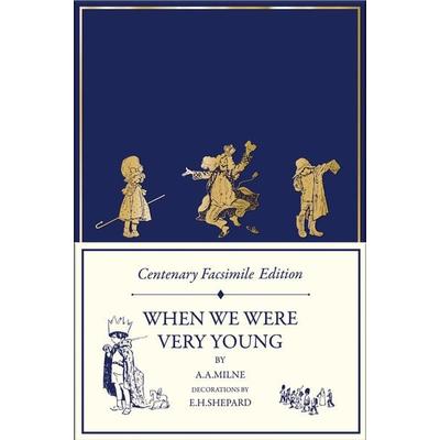 Centenary Facsimile Edition: When We Were Very Young, Gebundene Ausgabe von Alan Alexander Milne, Farshore, 978-0-00-862347-0
