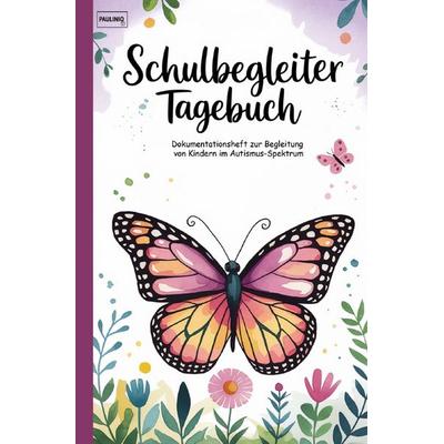 Schulbegleiter Tagebuch, Taschenbuch von Pauliniq Books, Epubli, 978-3-8197-9218-2