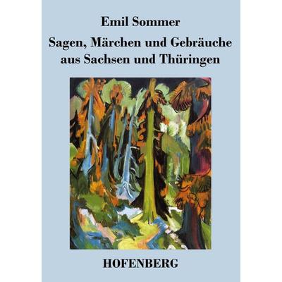 Sagen, Märchen und Gebräuche aus Sachsen und Thüringen, Taschenbuch von Emil Sommer, Henricus - Edition Deutsche Klassik GmbH, Berlin,