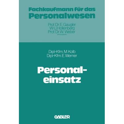 Personaleinsatz, Taschenbuch von Meinulf Kolb, Betriebswirtschaftlicher Verlag Gabler, 978-3-409-38521-3