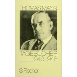Tagebücher 1946 - 1948, Belletristik von Thomas Mann