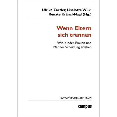 Wenn Eltern sich trennen, Taschenbuch von Ulrike Zartler,Liselotte Wilk,Renate Kranz-Nagl, Campus, 978-3-593-37460-4
