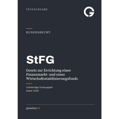 StFG – Gesetz zur Errichtung eines Finanzmarkt- und eines Wirtschaftsstabilisierungsfonds, Taschenbuch von Gesetze24 Deutschland, Epubli,