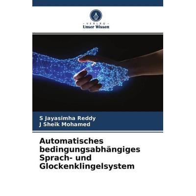 Automatisches bedingungsabhängiges Sprach- und Glockenklingelsystem, Taschenbuch von S. Jayasimha Reddy,J. Sheik Mohamed, Verlag Unser Wissen,