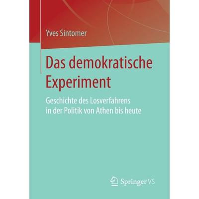 Das demokratische Experiment, Taschenbuch von Yves Sintomer, Springer Fachmedien Wiesbaden GmbH, 978-3-658-00730-0