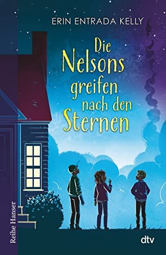 Kelly, Erin Entrada - Die Nelsons greifen nach den Sternen (Reihe Hanser) - Preis vom 12.10.2026 11:37:12 h