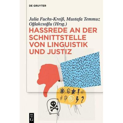 Hassrede an der Schnittstelle von Linguistik und Justiz, Gebundene Ausgabe von , De Gruyter, 978-3-11-168280-8