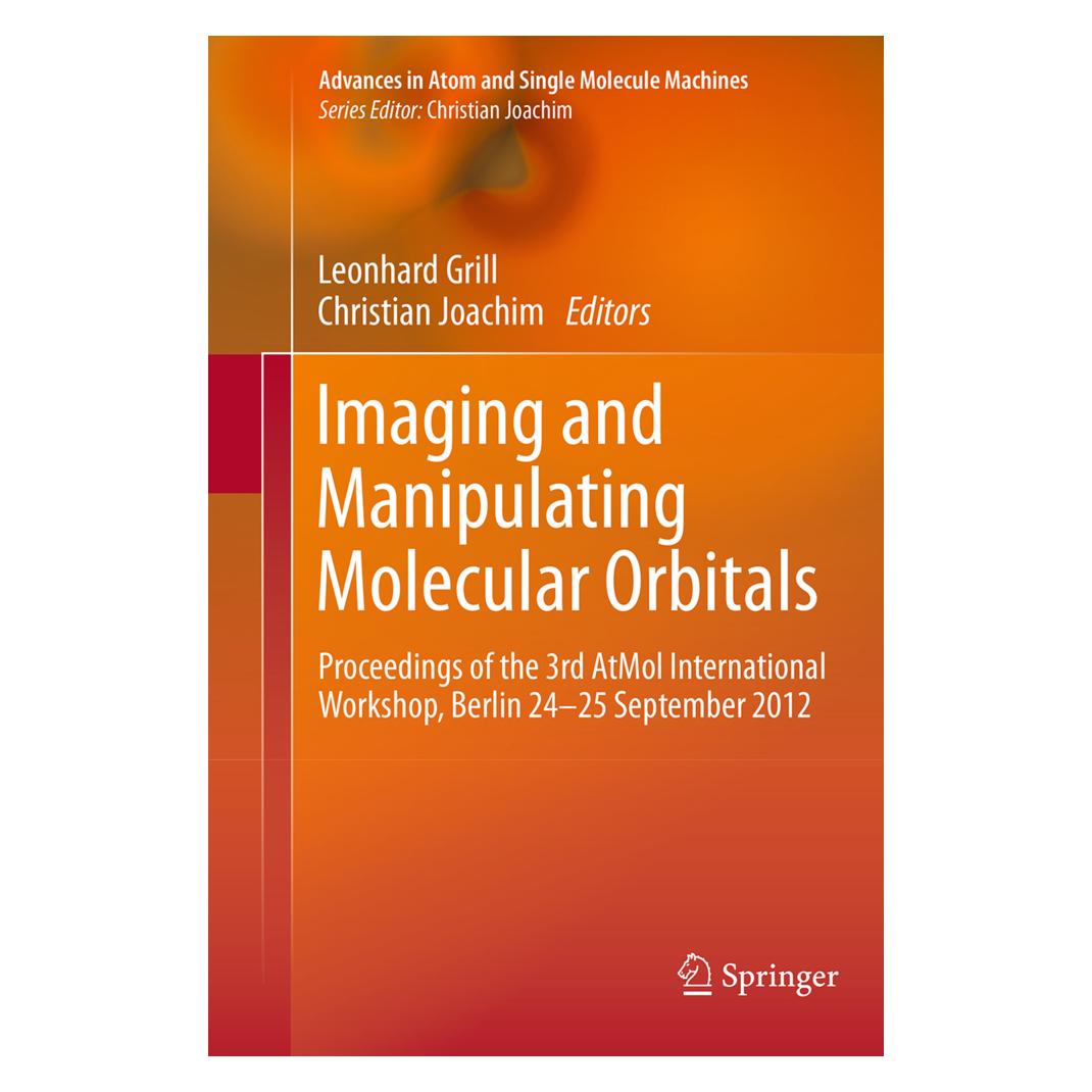 Springer Imaging and Manipulating Molecular Orbitals (Englisch, Softcover, Christian Joachim, Leonhard Grill) (55838781)