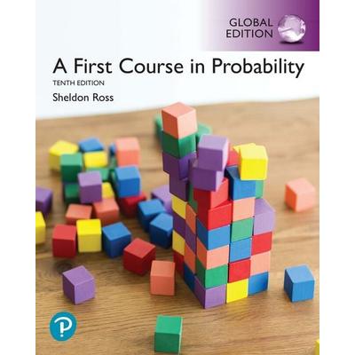 A First Course in Probability, Global Edition, Taschenbuch von Sheldon Ross, Pearson Education Limited, 978-1-292-26920-7