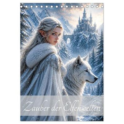 Zauber der Elfenwelten (Tischkalender 2027 DIN A5 hoch), CALVENDO Monatskalender