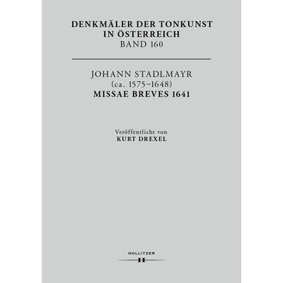 Johann Stadlmayr (ca. 1575–1648): Missae breves 1641 -