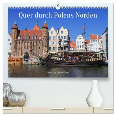 Quer durch Polens Norden (hochwertiger Premium Wandkalender 2027 DIN A2 quer), Kunstdruck in Hochglanz